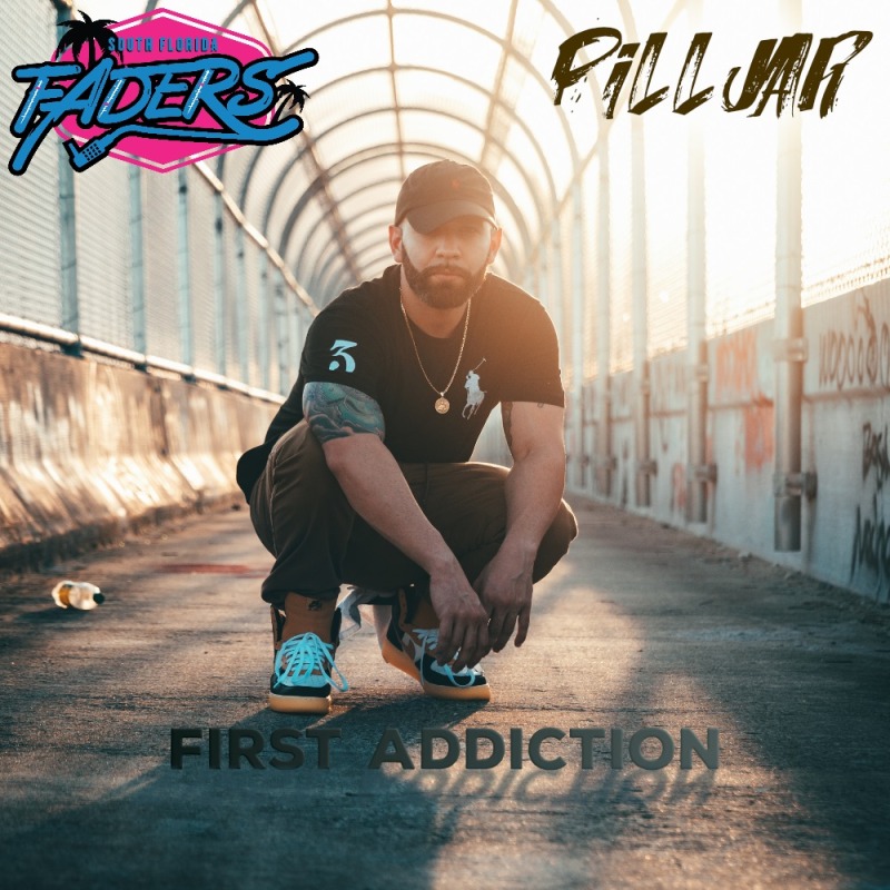Album cover for Pilljar: First Addiction by South Florida Faders and PillJar